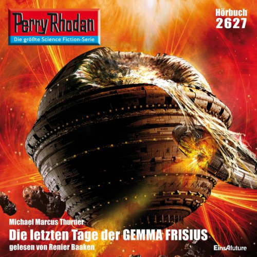 Michael Marcus Thurner - Perry Rhodan 2627: Die letzen Tage der GEMMA FRISIUS