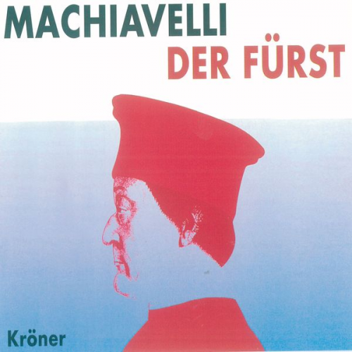 Niccolo Machiavelli - Der Fürst