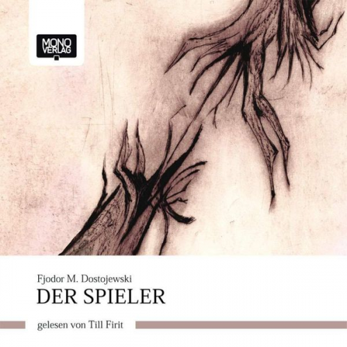 Fjodor M. Dostojewski - Der Spieler