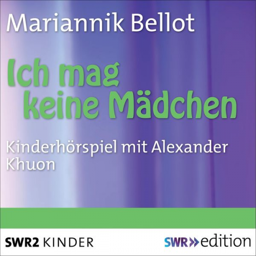 Mariannick Bellot - Ich mag keine Mädchen