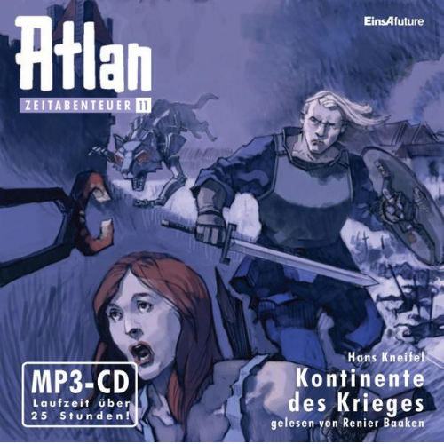 Hans Kneifel - Atlan Zeitabenteuer 11: Kontinente des Krieges