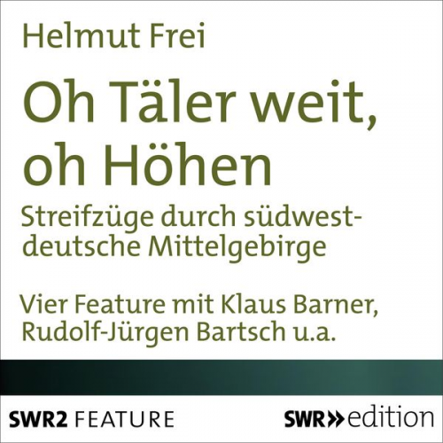 Helmut Frei - Oh Täler weit, oh Höhen