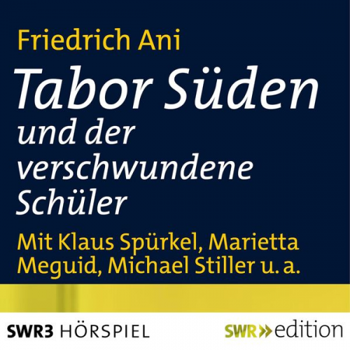 Friedrich Ani - Tabor Süden und der verschwundene Schüler