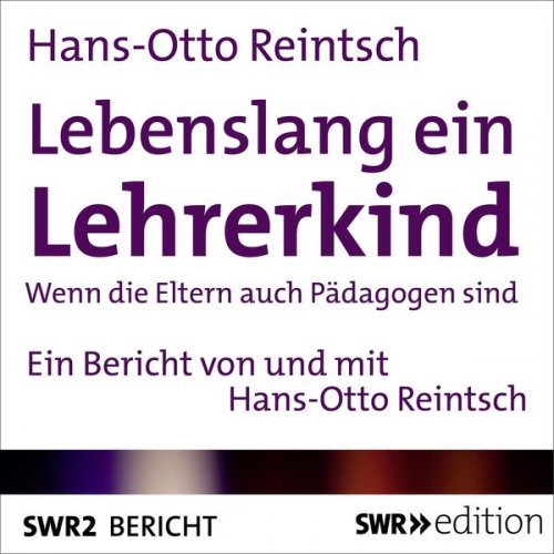 Hans-Otto Reintsch - Lebenslang ein Lehrerkind