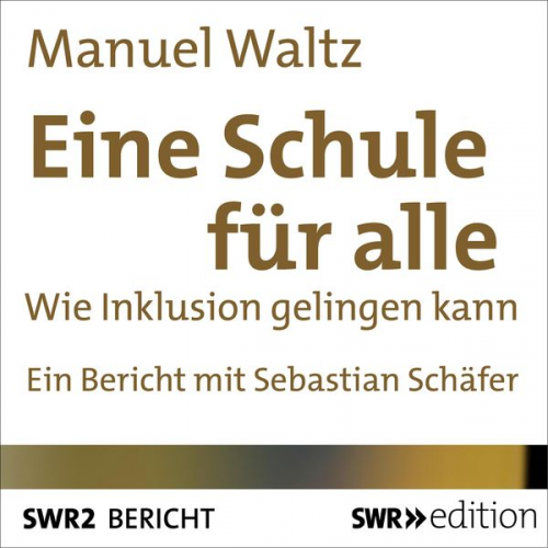 Manuel Waltz - Eine Schule für alle