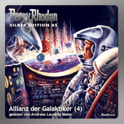 Clark Darlton Kurt Mahr Hans Kneifel H.G. Ewers William Voltz - Perry Rhodan Silber Edition 85: Allianz der Galaktiker (Teil 4)