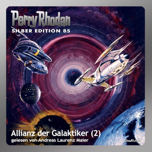 William Voltz H.G. Ewers Hans Kneifel Kurt Mahr Clark Darlton - Perry Rhodan Silber Edition 85: Allianz der Galaktiker (Teil 2)