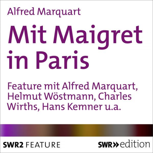 Alfred Marquart - Mit Maigret in Paris