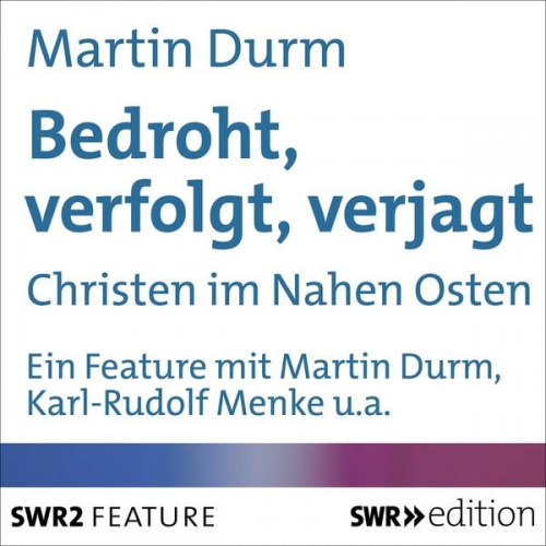 Martin Durm - Bedroht, verfolgt, verjagt