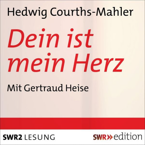 Hedwig Courths-Mahler - Dein ist mein Herz