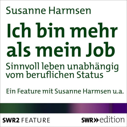 Susanne Harmsen - Ich bin mehr als mein Job