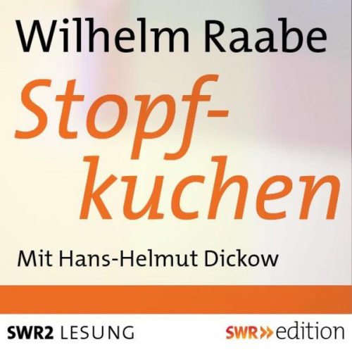 Wilhelm Raabe - Stopfkuchen