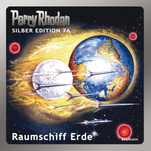 Ernst Vlcek H.G. Ewers William Voltz - Perry Rhodan Silber Edition 76: Raumschiff Erde