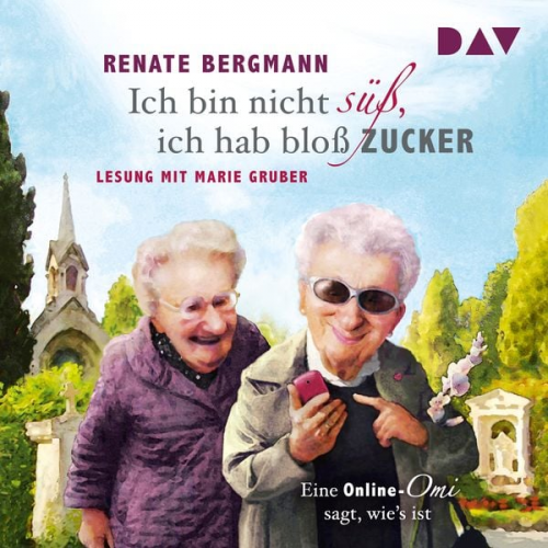 Renate Bergmann - Ich bin nicht süß, ich hab bloß Zucker