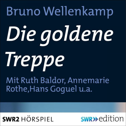 Bruno Wellenkamp - Die goldene Treppe