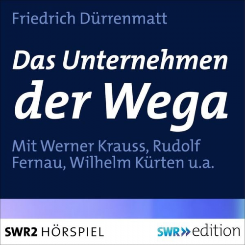 Friedrich Dürrenmatt - Das Unternehmen der Wega