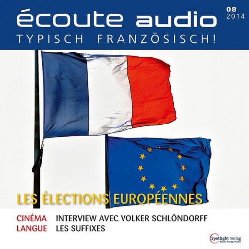 Spotlight Verlag - Französisch lernen Audio - Die Europawahl