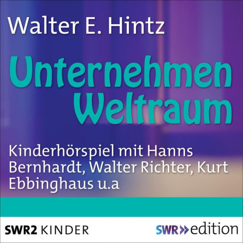 Werner E. Hintz - Unternehmen Weltraum