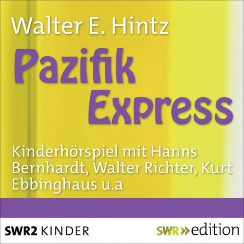 Werner E. Hintz - Pazifik-Express