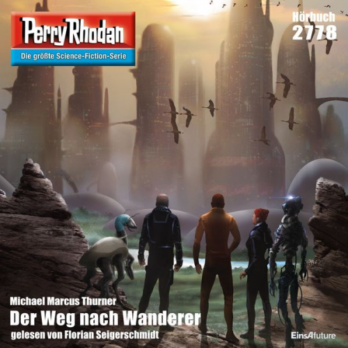 Michael Marcus Thurner - Perry Rhodan 2778: Der Weg nach Wanderer