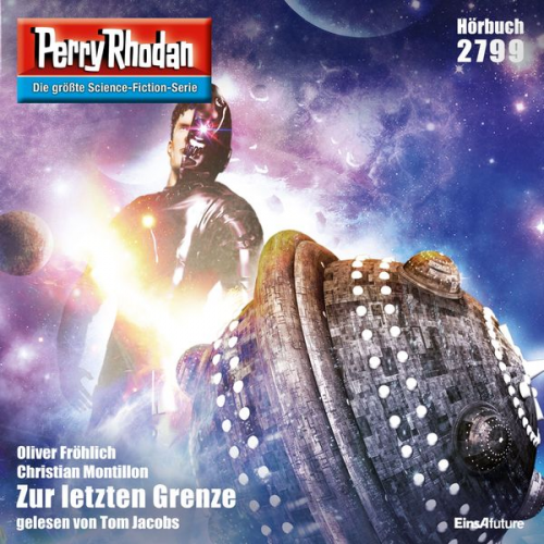 Oliver Fröhlich Christian Montillon - Perry Rhodan 2799: Zur letzten Grenze