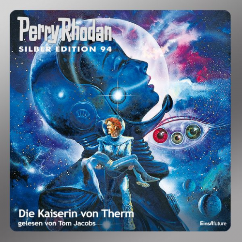 Clark Darlton H.G. Ewers Kurt Mahr William Voltz Ernst Vlcek - Perry Rhodan Silber Edition 94: Die Kaiserin von Therm
