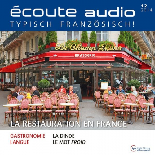 Spotlight Verlag - Französisch lernen Audio - Die französische Gastronomie