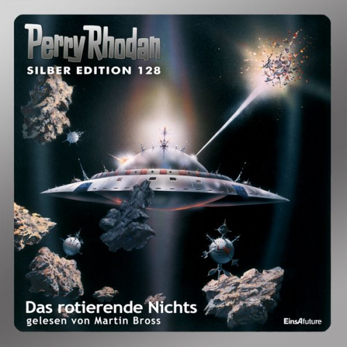 H.G. Ewers Horst Hoffmann William Voltz Kurt Mahr - Perry Rhodan Silber Edition 128: Das rotierende Nichts