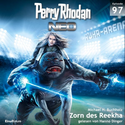 Michael H. Buchholz - Perry Rhodan Neo 97: Zorn des Reekha