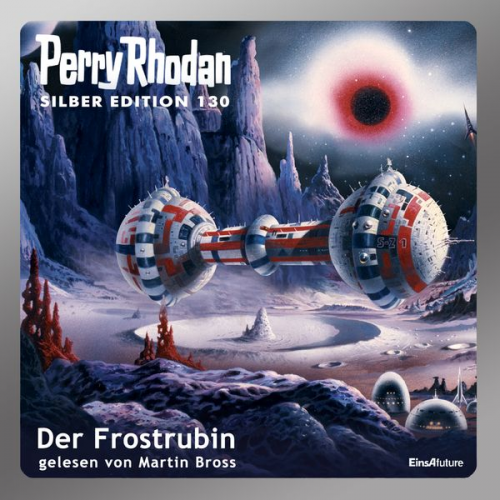 H.G. Ewers K.H. Scheer William Voltz Kurt Mahr - Perry Rhodan Silber Edition 130: Der Frostrubin