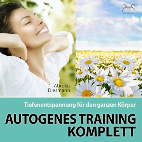 Franziska Diesmann Torsten Abrolat - Autogenes Training Komplett - Tiefenentspannung für den ganzen Körper