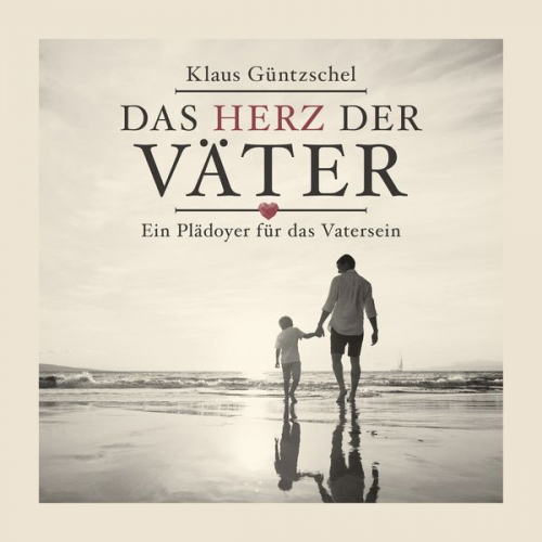 Klaus Güntzschel - Das Herz der Väter