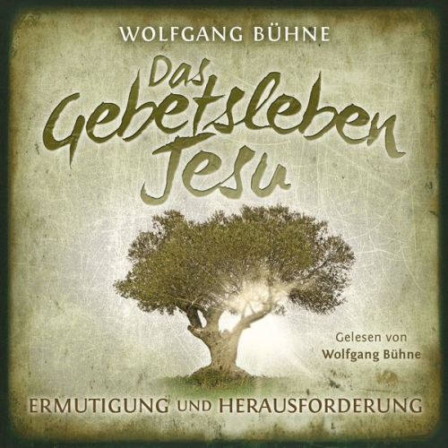 Wolfgang Bühne - Das Gebetsleben Jesu