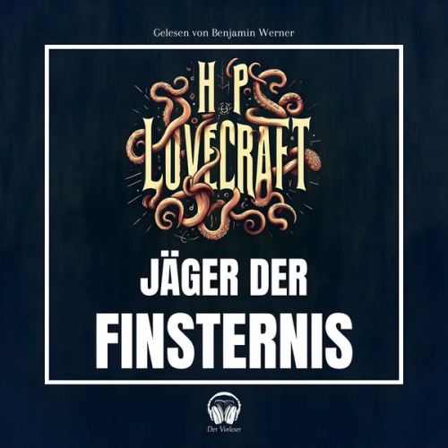 Howard Ph. Lovecraft - Jäger der Finsternis