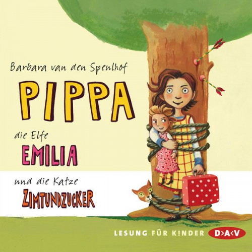 Barbara van den Speulhof - Pippa, die Elfe Emilia und die Katze Zimtundzucker