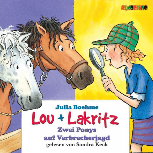 Julia Boehme - Lou + Lakritz (6): Zwei Ponys auf Verbrecherjagd