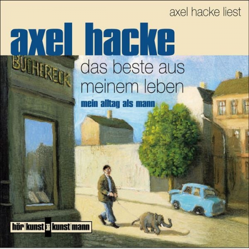 Axel Hacke - Das Beste aus meinem Leben