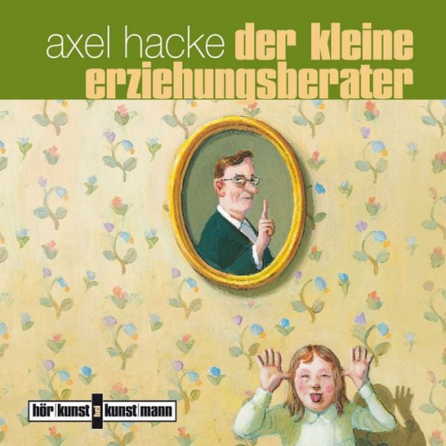 Axel Hacke - Der kleine Erziehungsberater