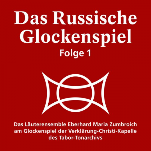 Eberhard Maria Zumbroich - Das Russische Glockenspiel Folge 1