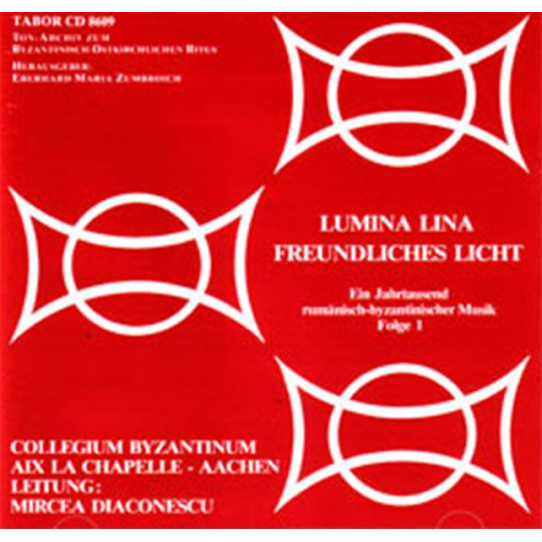 Eberhard Maria Zumbroich - Rumänisch- byzantinische Musik - LUMINA LINA - FREUNDLICHES LICHT