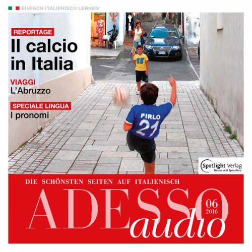 Spotlight Verlag - Italienisch lernen Audio - Italien und der Fußball