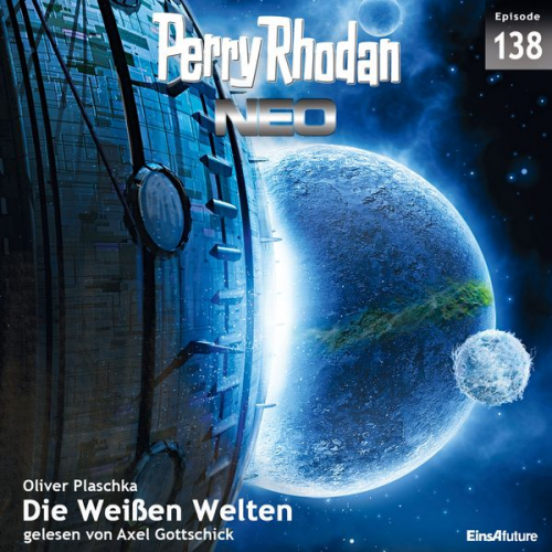 Oliver Plaschka - Perry Rhodan Neo 138: Die Weißen Welten