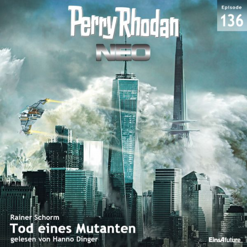 Rainer Schorm - Perry Rhodan Neo 136: Tod eines Mutanten