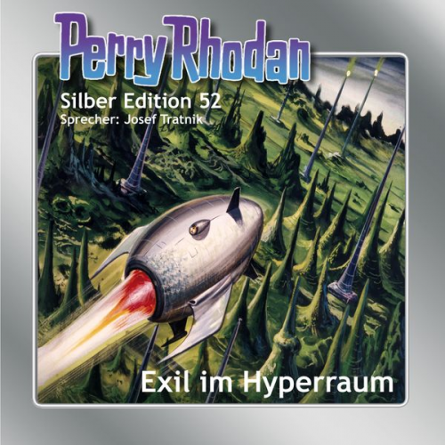 Clark Darlton H.G. Ewers William Voltz - Perry Rhodan Silber Edition 52: Exil im Hyperraum