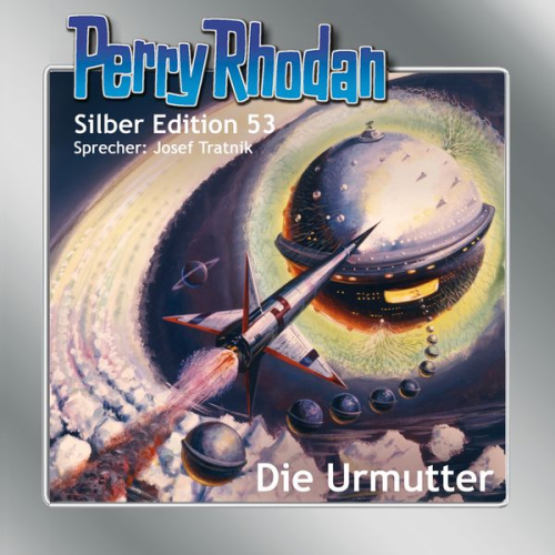 Clark Darlton H.G. Ewers Hans Kneifel William Voltz - Perry Rhodan Silber Edition 53: Die Urmutter