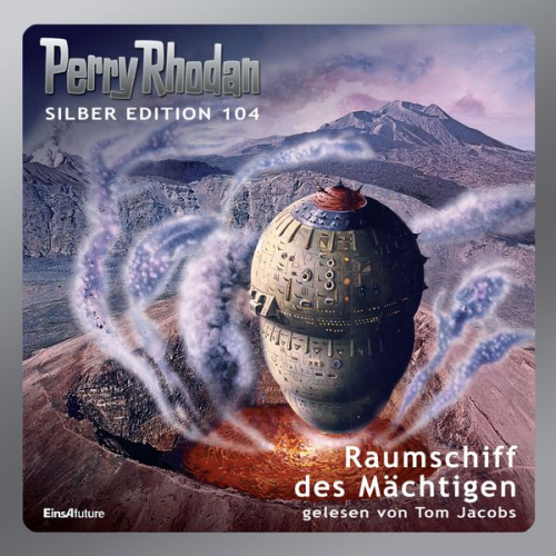 Kurt Mahr William Voltz H.G. Francis - Perry Rhodan Silber Edition 104: Raumschiff des Mächtigen