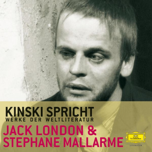 Paul Zech Jack London Stephane Mallarm - Kinski spricht Jack London und Stéphane Mallarmé