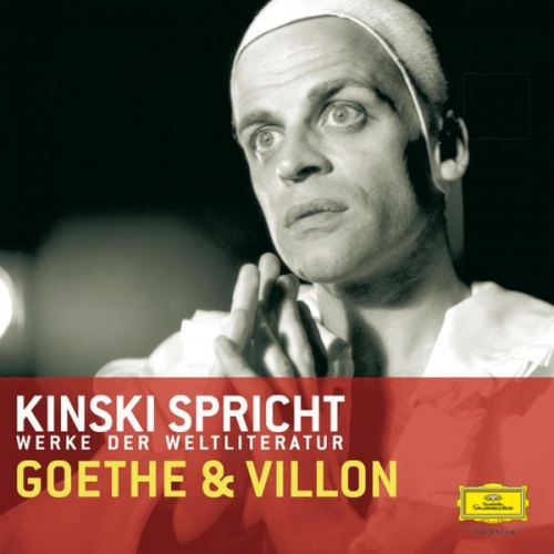 Francois Villon Johann Wolfgang von Goethe Paul Zech - Kinski spricht Goethe und Villon