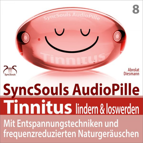 Franziska Diesmann Torsten Abrolat - Tinnitus lindern & loswerden (SyncSouls Audiopille)