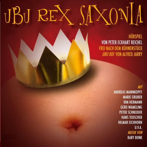 Peter Eckhart Reichel - Ubu Rex Saxonia